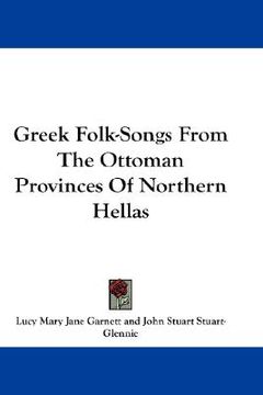 portada greek folk-songs from the ottoman provinces of northern hellas (en Inglés)