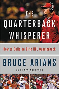 portada The Quarterback Whisperer: How to Build an Elite NFL Quarterback