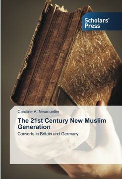 portada The 21st Century New Muslim Generation: Converts in Britain and Germany