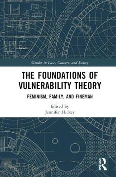 portada The Foundations of Vulnerability Theory (Gender in Law, Culture, and Society) (en Inglés)