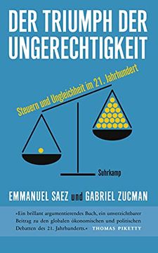 portada Der Triumph der Ungerechtigkeit: Steuern und Ungleichheit im 21. Jahrhundert (en Alemán)