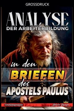 Analyse der Arbeiterbildung in den Briefen des Apostels Paulus (in German)