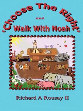 portada choose the right & walk with noah