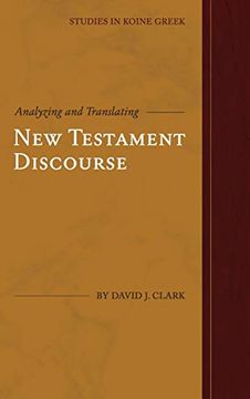 portada Analyzing and Translating new Testament Discourse (Studies in Koine Greek) (en Inglés)