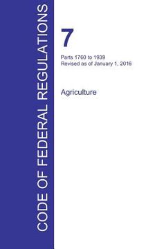 portada CFR 7, Parts 1760 to 1939, Agriculture, January 01, 2016 (Volume 12 of 15) (en Inglés)