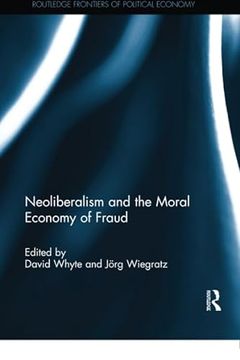 portada Neoliberalism and the Moral Economy of Fraud (in English)