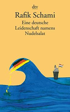 portada Eine Deutsche Leidenschaft Namens Nudelsalat: Und Andere Seltsame Geschichten (en Alemán)