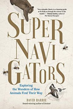 portada Supernavigators: Exploring the Wonders of how Animals Find Their way (en Inglés)