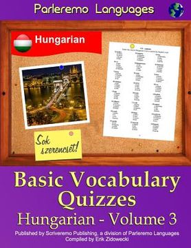 portada Parleremo Languages Basic Vocabulary Quizzes Hungarian - Volume 3 (en Húngaro)