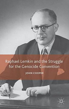 portada Raphael Lemkin and the Struggle for the Genocide Convention