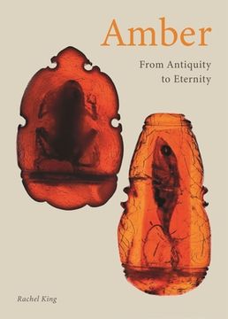 portada Amber: From Antiquity to Eternity (en Inglés)
