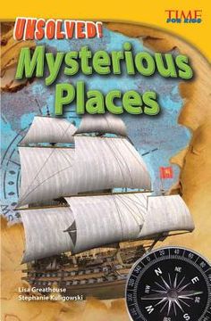 portada Unsolved! Mysterious Places (TIME FOR KIDS Nonfiction Readers) (en Inglés)