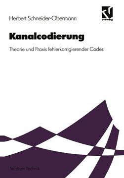 portada Kanalcodierung: Theorie und Praxis fehlerkorrigierender Codes (Studium Technik) (German Edition)