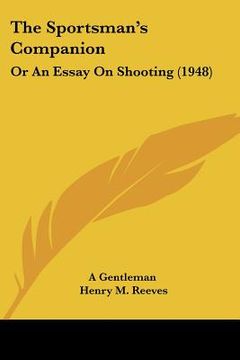 portada the sportsman's companion: or an essay on shooting (1948) (in English)