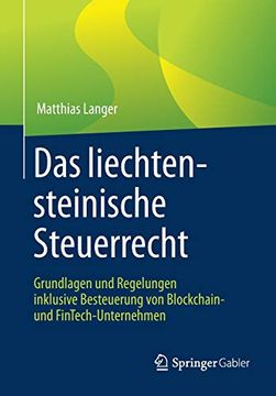 portada Das Liechtensteinische Steuerrecht: Grundlagen und Regelungen Inklusive Besteuerung von Blockchain- und Fintech-Unternehmen (en Alemán)