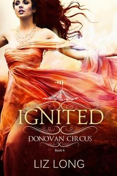 portada Ignited: A Donovan Circus Novel (en Inglés)