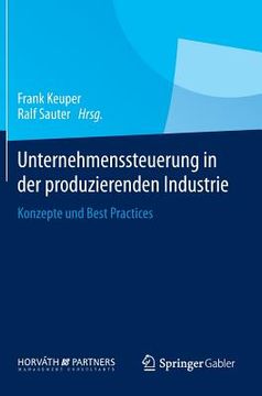 portada Unternehmenssteuerung in Der Produzierenden Industrie: Konzepte Und Best Practices (en Alemán)