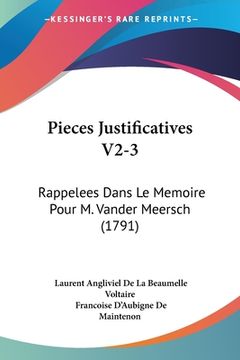 portada Pieces Justificatives V2-3: Rappelees Dans Le Memoire Pour M. Vander Meersch (1791) (in French)