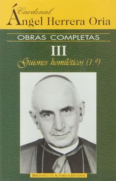 portada obras completas de ángel herrera oria. iii: guiones homiléticos (1º) (in Spanish)