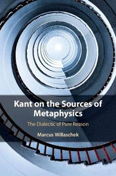 portada Kant on the Sources of Metaphysics: The Dialectic of Pure Reason (in English)