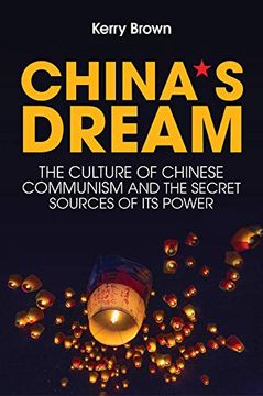 portada China's Dream: The Culture of Chinese Communism and the Secret Sources of its Power (in English)