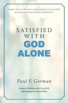 portada Satisfied With God Alone (en Inglés)
