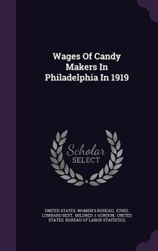 portada Wages Of Candy Makers In Philadelphia In 1919