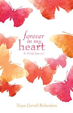 portada Forever in my Heart: A Grief Journal (en Inglés)