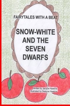 portada Snow White and the Seven Dwarfs: A German Fairytale about a beautiful princess and a vain queen. (Fairytales with a Beat) (Volume 12)