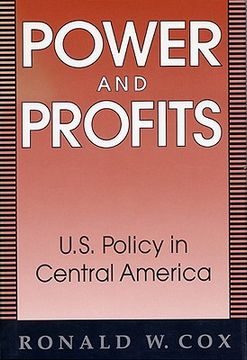 portada power and profits: u.s. policy in central america (en Inglés)