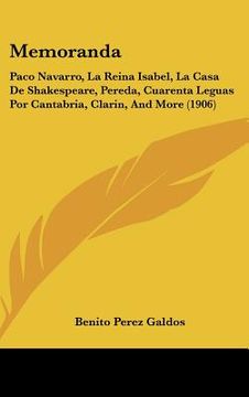 portada memoranda: paco navarro, la reina isabel, la casa de shakespeare, pereda, cuarenta leguas por cantabria, clarin, and more (1906)
