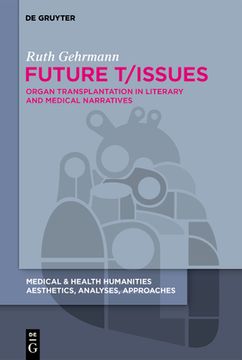 portada Future T/Issues: Organ Transplantation in Literary and Medical Narratives (en Inglés)