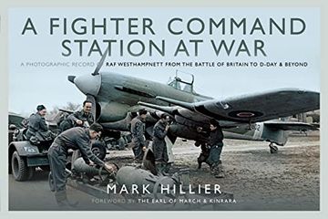 portada A Fighter Command Station at War: A Photographic Record of raf Westhampnett From the Battle of Britain to D-Day and Beyond (en Inglés)