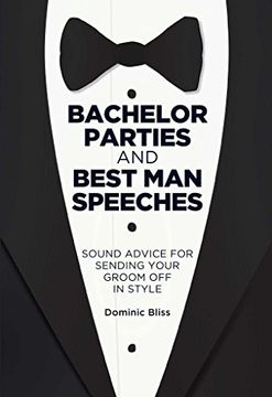 portada Bachelor Parties and Best man Speeches: Sound Advice for Sending Your Groom off in Style 