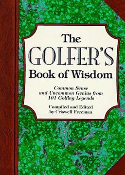 portada The Golfer's Book of Wisdom: Common Sense and Uncommon Genius From 101 Golfing Greats (en Inglés)