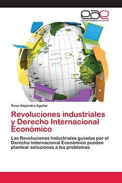 portada Revoluciones Industriales y Derecho Internacional Económico