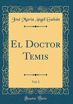 portada El Doctor Temis, Vol. 2 (Classic Reprint)