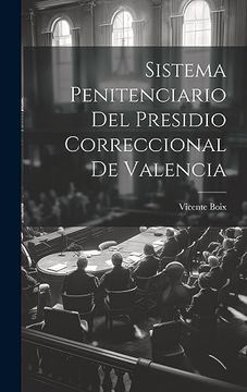portada Sistema Penitenciario del Presidio Correccional de Valencia (in Spanish)