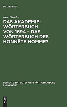 portada Das Akademiewörterbuch von 1694 - das Wörterbuch des Honnête Homme? (Beihefte zur Zeitschrift f r Romanische Philologie) (en Alemán)