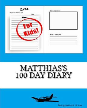 portada Matthias's 100 Day Diary (en Inglés)