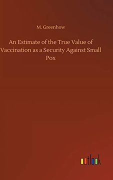 portada An Estimate of the True Value of Vaccination as a Security Against Small pox (en Inglés)