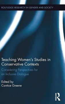 portada Teaching Women’s Studies in Conservative Contexts: Considering Perspectives for an Inclusive Dialogue (Routledge Research in Gender and Society)
