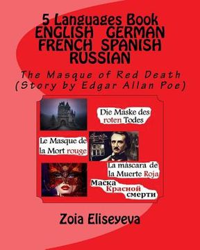 portada 5 Languages Book ENGLISH - GERMAN - FRENCH - SPANISH - RUSSIAN: The Masque of Red Death (Story by Edgar Allan Poe) (en Inglés)