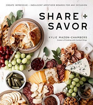portada Share + Savor: Create Impressive + Indulgent Appetizer Boards for any Occasion (in English)
