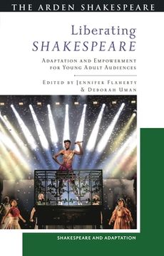 portada Liberating Shakespeare: Adaptation and Empowerment for Young Adult Audiences (en Inglés)