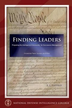 portada Finding Leaders Preparing the Intelligence Community for Succession Management: Occasional Paper Number Seventeen