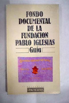 portada Guía Para la Consulta del Fondo Documental de la Fundación Pablo Iglesias