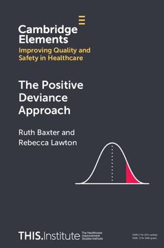 portada The Positive Deviance Approach (Elements of Improving Quality and Safety in Healthcare) (en Inglés)