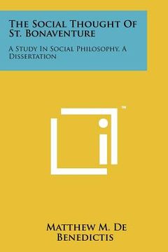 portada the social thought of st. bonaventure: a study in social philosophy, a dissertation (en Inglés)