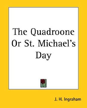portada the quadroone or st. michael's day (en Inglés)